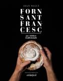 FORN SANT FRANCESC. PA I DOLÇOS TRADICIONALS | 9788494867378 | SEGUI, JOAN