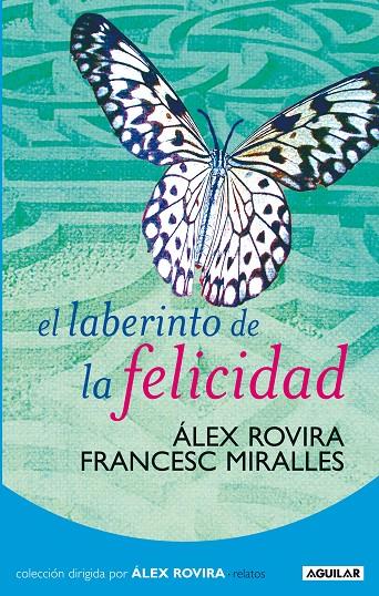 LABERINTO DE LA FELICIDAD, EL | 9788403098565 | ROVIRA CELMA, ALEX