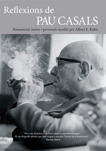 REFLEXIONS DE PAU CASALS | 9788495348814 | KAHN, ALBERT E. (ED.)