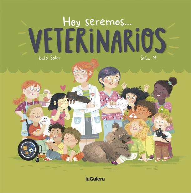 HOY SEREMOS... VETERINARIOS | 9788424663827 | SOLER, LAIA; SRTA. M