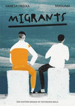 MIGRANTS (CAT) | 9788412825442 | FREIXA, VANESA/ MAGUMA (IL.)