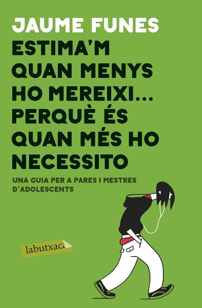 ESTIMA'M QUAN MENYS M'HO MEREIXI ... PERQUE ES QUAN MES HO NECESSITO | 9788417420840 | FUNES, JAUME