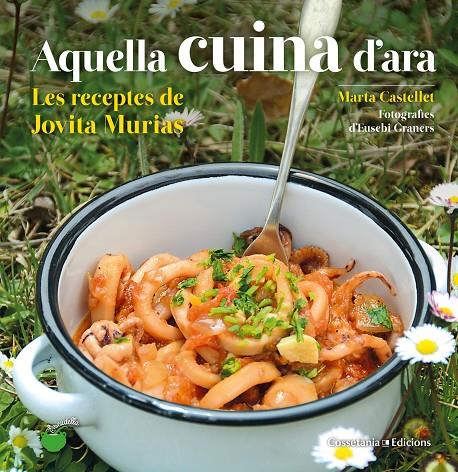 AQUELLA CUINA D'ARA. LES RECEPTES DE JOVITA MURIAS | 9788490348833 | CASTELLET, MARTA