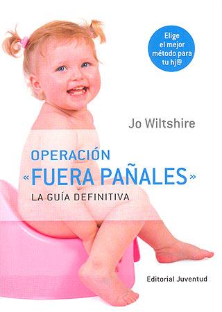 OPERACION FUERA PAÑALES. LA GUIA DEFINITIVA | 9788426138231 | WILTSHIRE, JO