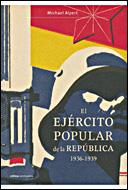 EJERCITO POPULAR DE LA REPUBLICA 1936-1939, EL | 9788484329053 | ALPERT, MICHAEL