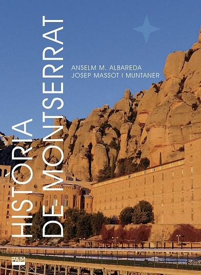 HISTORIA DE MONTSERRAT | 9788491911081 | MASSOT I MUNTANER, JOSEP; ALBAREDA, ANSELM M.