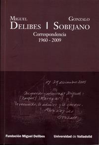 MIGUEL DELIBES - GONZALO SOBEJANO. CORRESPONDENCIA (1960-2009) | 9788484487890 | MEDINA-BOCOS, AMPARO