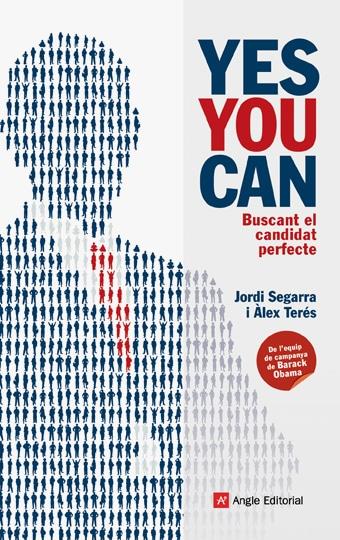 YES YOU CAN. BUSCANT EL CANDIDAT PERFECTE | 9788496970908 | SEGARRA, JORDI - TERES, ALEX