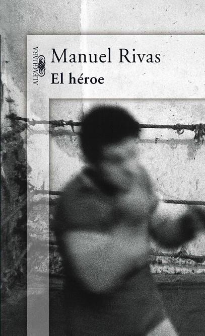 HEROE, EL | 9788420470597 | RIVAS, MANUEL (1957- )