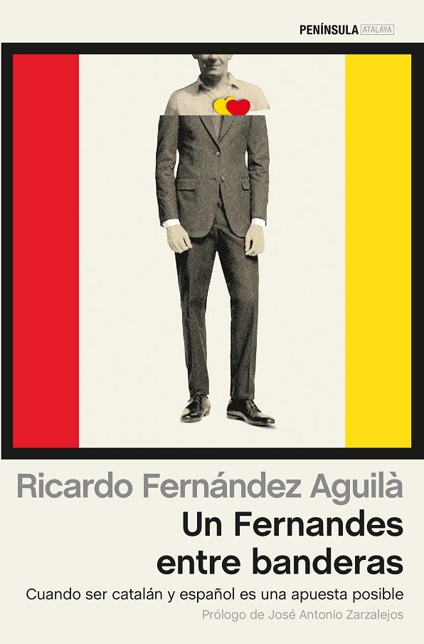 FERNANDES ENTRE BANDERAS, UN. CUANDO SER CATALAN Y ESPAÑOL.. | 9788499423487 | FERNANDEZ AGUILA, RICARDO