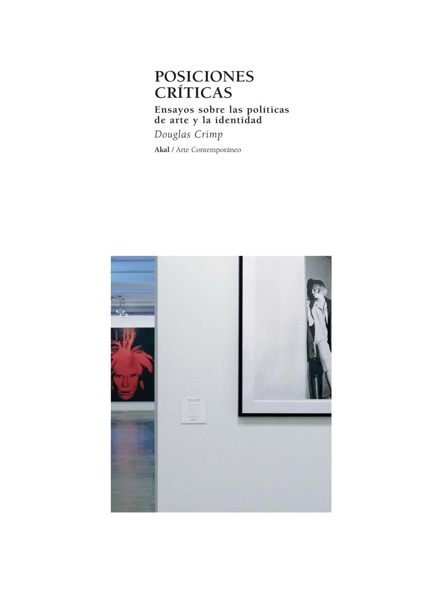 POSICIONES CRITICAS. ENSAYOS SOBRE LAS POLITICAS DE ARTE | 9788446020875 | CRIMP, DOUGLAS