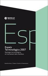 ESPAIS TERMINOLOGICS : NEOLOGIA TERMINOLOGICA: EL TRACTAMENT | 9788497662888 | MARTI I CASTELL, JOAN  [ET. AL.]