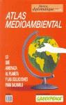 ATLAS MEDIOAMBIENTAL. LO QUE AMENAZA EL PLANETA Y LAS SOLUC | 9788495798114 | FERRAN, MONTESA (COORD)