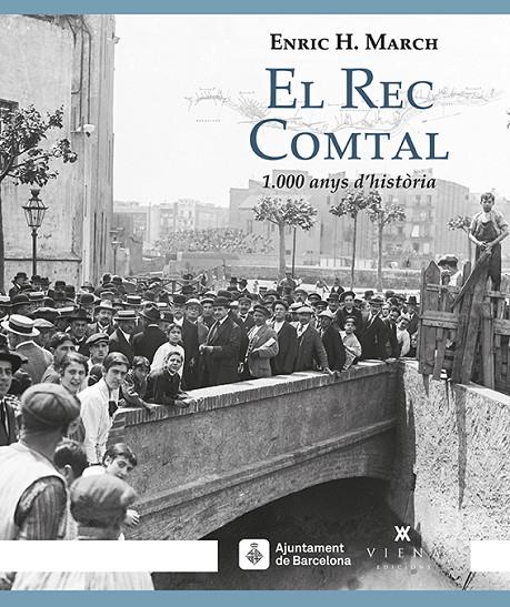 REC COMTAL, EL. 1000 ANYS D'HISTORIA | 9788483309032 | MARCH, ENRIC H.