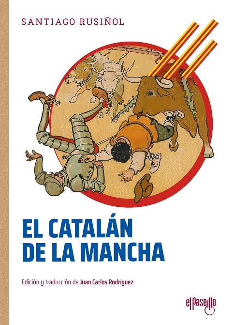 CATALÁN DE LA MANCHA, EL | 9788412913309 | RUSIÑOL, SANTIAGO