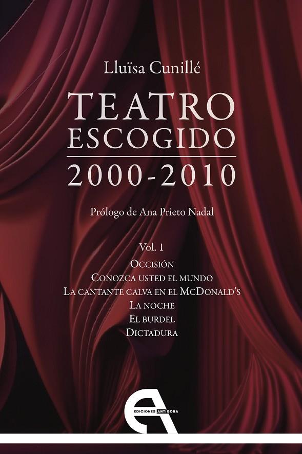 TEATRO ESCOGIDO VOL. I (2000-2010) | 9788410060180 | CUNILLÉ, LLUÏSA