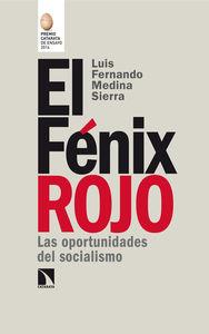 FENIX ROJO, EL. LAS OPORTUNIDADES DEL SOCIALISMO | 9788483199527 | MEDINA SIERRA, LUIS FERNANDO