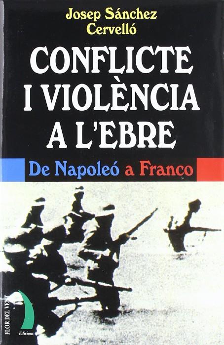 CONFLICTE I VIOLENCIA A L'EBRE | 9788489644557 | SANCHEZ CERVELLO, J