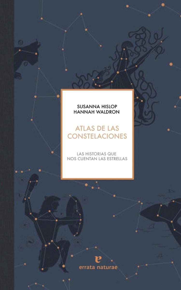 ATLAS DE LAS CONSTELACIONES (ED. IL·LUSTRADA) | 9788416544493 | AAVV