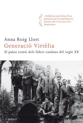 GENERACIO VIRTELIA. EL PALAU COMU DELS LIDERS CATALANS DEL S | 9788466410762 | ROIG LLORT, ANNA