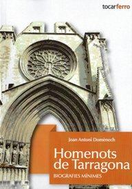 HOMENOTS DE TARRAGONA : BIOGRAFIES MINIMES | 9788461688203 | DOMENECH, JOAN ANTONI