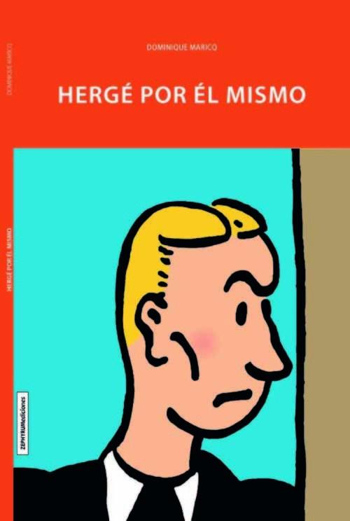 HERGE POR EL MISMO | 9788494527203 | MARICO, DOMINIQUE