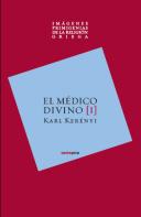 MEDICO DIVINO (I), EL | 9788496867482 | KERENYI, KARL