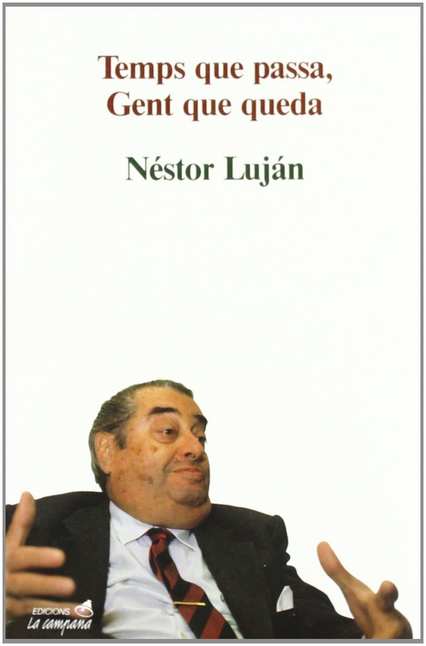 TEMPS QUE PASSA, GENT QUE QUEDA | 9788486491277 | LUJAN, NESTOR