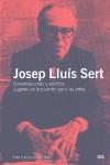 JOSEP LLUIS SERT. CONVERSACIONES Y ESCRITOS | 9788425224089 | VV.AA.