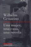 MUJER, UNA CASA, UNA NOVELA, UNA | 9788481094770 | GENAZINO, WILHELM (1943- )