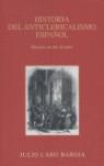 HISTORIA DEL ANTICLERICALISMO ESPAÑOL | 9788470351884 | CARO BAROJA, JULIO (1914-1995)