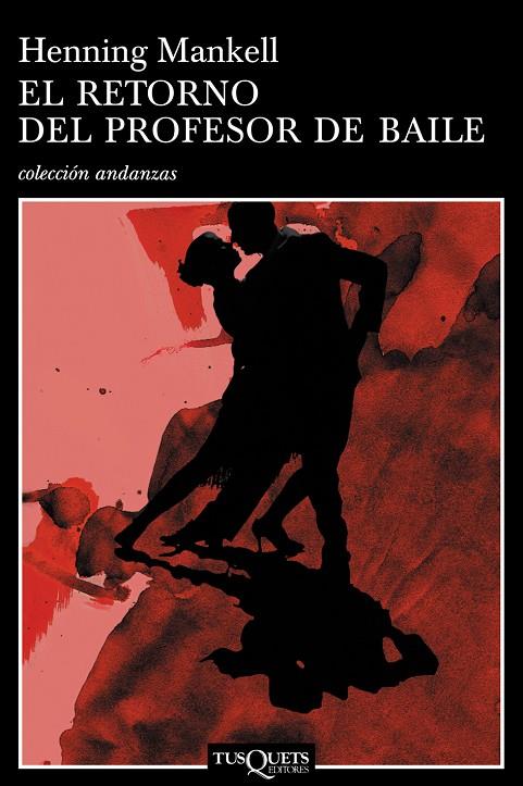 RETORNO DEL PROFESOR DE BAILE, EL | 9788483103203 | MANKELL, HENNING