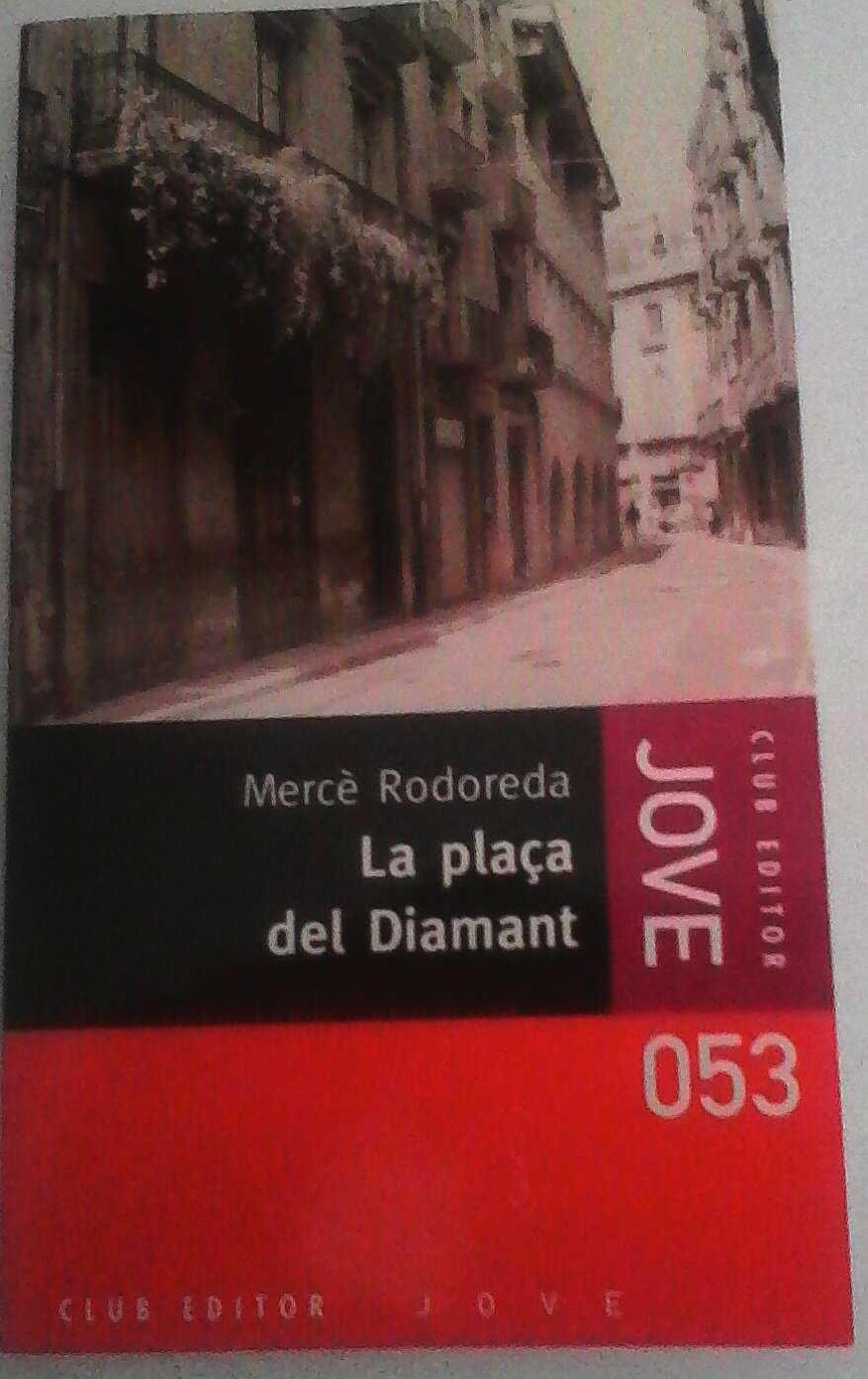 PLAÇA DEL DIAMANT, LA (CLUB EDITOR) | 9788473290777 | RODOREDA, MERCE