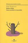 SIETE VIDAS. HACER POSIBLE LO IMPOSIBLE | 9788484527015 | BRAAKSMA, PETER