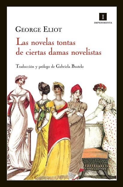 NOVELAS TONTAS DE CIERTAS DAMAS NOVELISTAS, LAS | 9788415578123 | ELIOT, GEORGE