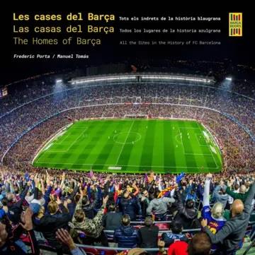 CASES DEL BARÇA, LES / CASAS DEL BARÇA, LAS / HOMES OF BARÇA, THE | 9788410378117 | PORTA, FREDERIC/ TOMÁS, MANUEL