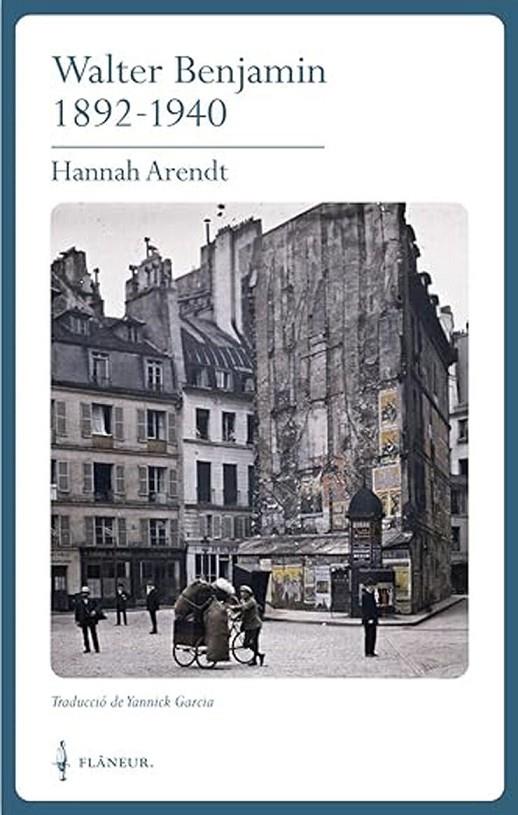 WALTER BENJAMIN 1892-1940 | 9788409609697 | ARENDT, HANNAH