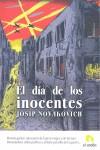 DIA DE LOS INOCENTES, EL | 9788496929104 | NOVAKOVICH, JOSIP (1956- )