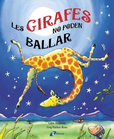 GIRAFES NO PODEN BALLAR, LES | 9788499060439 | ANDREAE, GILES; PARKER-REES, GUY