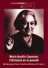 MARIA AURELIA CAPMANY: L'AFIRMACIO EN LA PARAULA | 9788495684486 | PALAU, MONTSERRAT; MARTINEZ GILI, R. (EDS.)