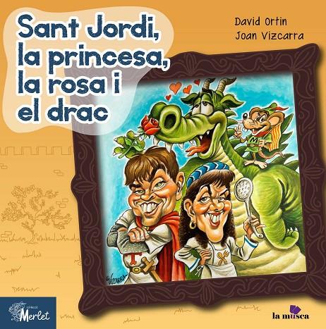 SANT JORDI, LA PRINCESA, LA ROSA I EL DRAC | 9788494537233 | ORTIN, DAVID; VIZCARRA, JOAN