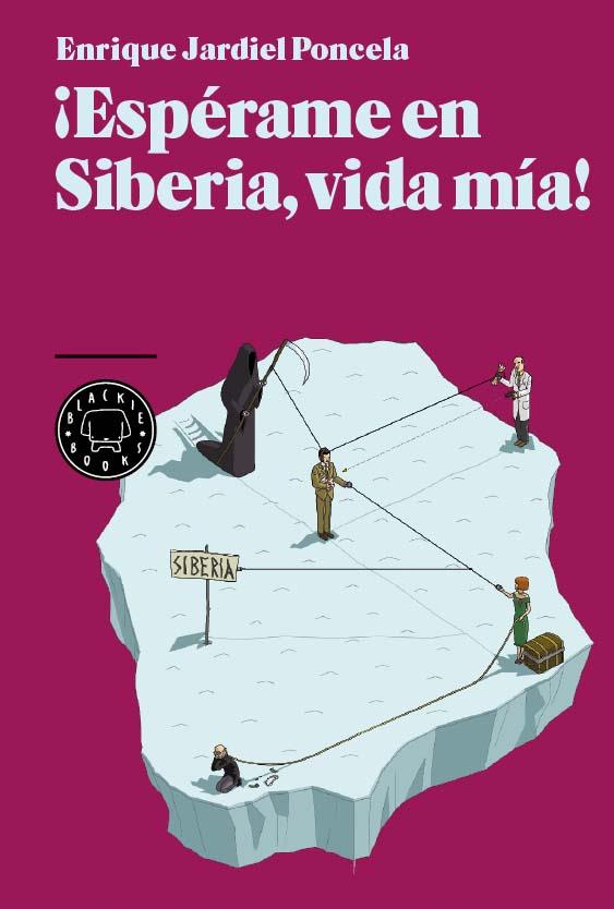 ¡ESPERAME EN SIBERIA, VIDA MIA! | 9788493874513 | JARDIEL PONCELA, ENRIQUE