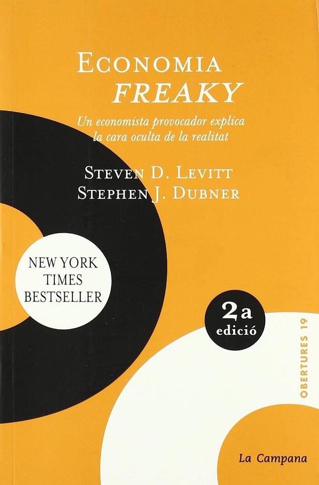 ECONOMIA FREAKY. UN ECONOMISTA PROVOCADOR EXPLICA | 9788495616807 | LEVITT, STEVEN D.; DUBNER, STEPHEN J.