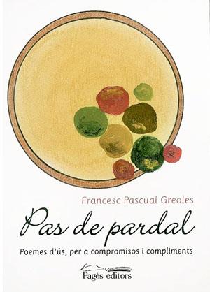 PAS DE PARDAL. POEMES D'US, PER A COMPROMISOS I COMPLIMENTS | 9788497791069 | PASCUAL GREOLES, FRANCESC