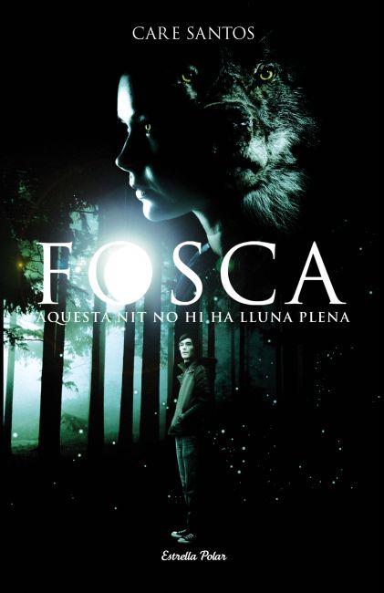 FOSCA. AQUESTA NIT NO HI HA LLUNA PLENA | 9788499325736 | SANTOS, CARE