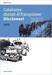 CATALUNYA DURANT EL FRANQUISME. DICCIONARI | 9788497661744 | CEFID