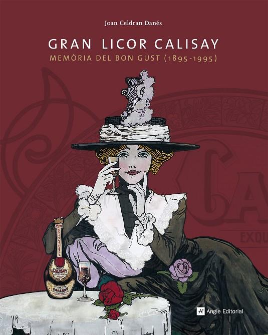 GRAN LICOR CALISAY. MEMORIA DEL BON GUST (1895-1995) | 9788415695509 | CELDRAN DANES, JOAN