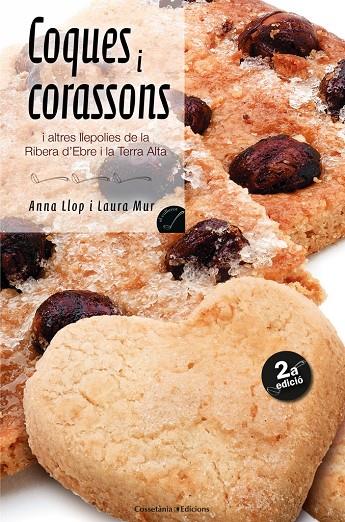 COQUES I CORASSONS I ALTRES LLEPOLIES DE LA RIBERA D'EBRE | 9788497910798 | LLOP, ANNA - MUR, LAURA