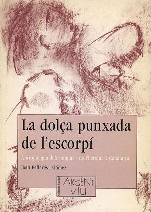 DOLÇA PUNXADA DE L'ESCORPI, LA: ANTROPOLOGIA DELS IONQUIS I | 9788479352417 | PALLARES GOMEZ, JOAN (1957- )