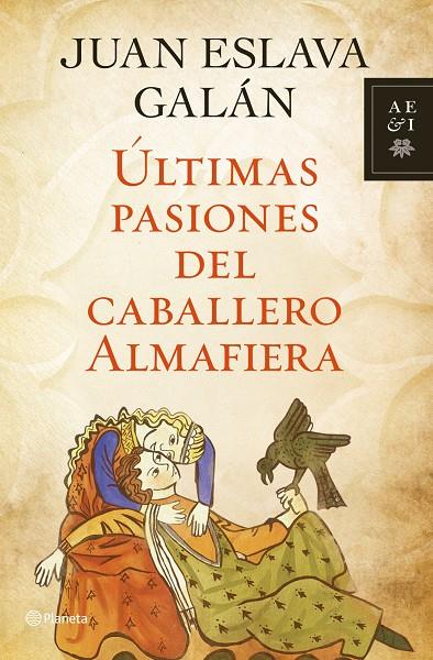 ULTIMAS PASIONES DEL CABALLERO ALMAFIERA | 9788408110736 | GALAN, JUAN ESLAVA